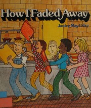 Cover of: How I faded away