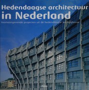 Cover of: Hedendaagse architectuur in Nederland: toonaangevende projecten uit de hedendaagse woningbouw