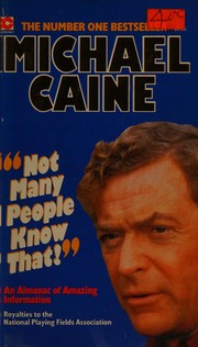 Cover of: Not many peopleknow that!: Michael Caine's almanac of amazing information