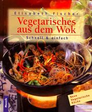 Cover of: Vegetarisches aus dem Wok. Schnell und einfach.