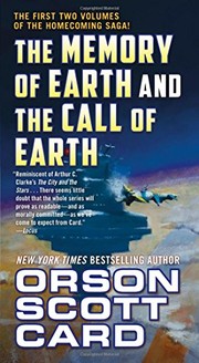 Cover of: The Memory of Earth and The Call of Earth: The First Two Volumes of the Homecoming Saga