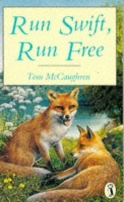 Cover of: Run swift, run free by Tom McCaughren