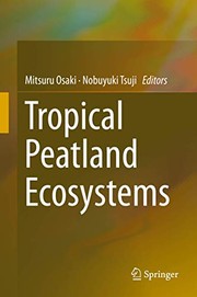 Tropical Peatland Ecosystems by Mitsuru Osaki, Nobuyuki Tsuji