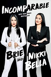 Incomparable by Brie Bella, Nikki Bella