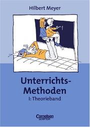 Cover of: UnterrichtsMethoden, 2 Bde., Bd.1, Theorieband