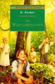 Cover of: The Wouldbegoods (Puffin Classics - the Essential Collection) by Edith Nesbit
