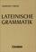 Cover of: Lateinische Grammatik.