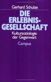 Cover of: Die Erlebnisgesellschaft. Studienausgabe. Kultursoziologie der Gegenwart.