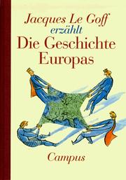 Cover of: Jacques LeGoff erzählt die Geschichte Europas.