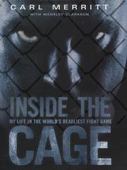 Cover of: Inside the Cage: My Life in the World's Deadliest Fight Game
