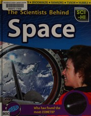 Cover of: The scientists behind space by Eve Hartman