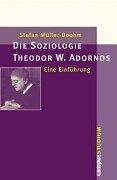 Cover of: Die Soziologie Theodor W. Adornos. Eine Einführung.