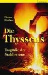 Cover of: Die Thyssens. Tragödie der Stahlbarone.