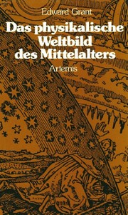 Cover of: Das physikalische Weltbild des Mittelalters. by Edward Grant