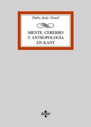 Cover of: Mente, cerebro y antropología en Kant by Pedro Jesús Teruel