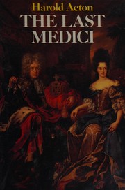Cover of: The last Medici by Harold Mario Mitchell Acton, Harold Acton