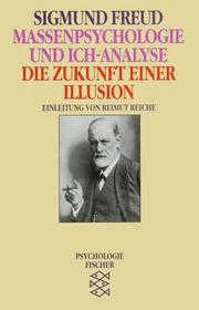 Cover of: Massenpsychologie und Ich- Analyse / Die Zukunft einer Illusion. ( Psychologie).