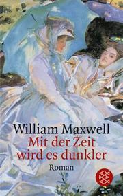 Cover of: Mit der Zeit wird es dunkler.