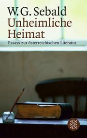 Cover of: Unheimliche Heimat. Essays zur österreichischen Literatur.