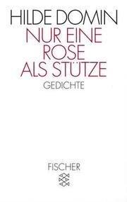 Cover of: Nur eine Rose als Stütze. by Hilde Domin, Hilde Domin