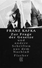 Cover of: Zur Frage der Gesetze und andere Schriften aus dem Nachlaß. In der Fassung der Handschrift. by Franz Kafka, Jost Schillemeit