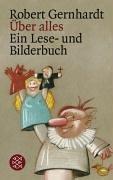 Über alles. Ein Lese- und Bilderbuch.