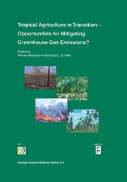 Tropical Agriculture in Transition - Opportunities for Mitigating Greenhouse Gas Emissions? by Reiner Wassmann