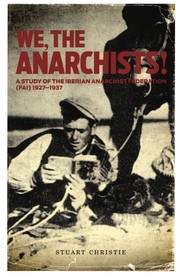 Cover of: We, the Anarchists!: A Study of the Iberian Anarchist Federation (FAI), 1927–1937