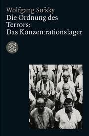 Cover of: Die Ordnung des Terrors. Das Konzentrationslager. by Wolfgang Sofsky