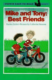 Mike and Tony Best Friends by Harriet Ziefert
