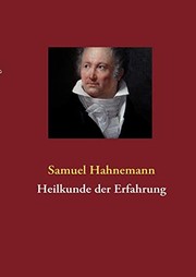 Cover of: Heilkunde der Erfahrung by Samuel Hahnemann