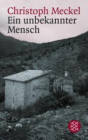 Cover of: Ein unbekannter Mensch. by Christoph Meckel