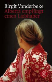 Cover of: Alberta empfängt einen Liebhaber. by Birgit Vanderbeke