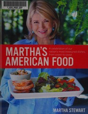 Cover of: Martha's American food: a celebration of our nation's most treasured dishes, from coast to coast