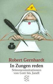 In Zungen reden. Stimmenimitationen von Gott bis Jandl by Robert Gernhardt