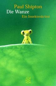 Cover of: Die Wanze. Ein Insektenkrimi. by Paul Shipton, Axel Scheffler