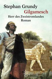 Cover of: Gilgamesch. Herr des Zweistromlandes.