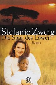 Cover of: Die Spur des Löwen. Eine Freundschaft in Afrika.