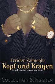 Cover of: Kopf und Kragen. Kanak- Kultur- Kompendium.