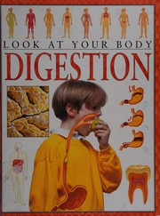 Cover of: Look at Your Body - Digestion (Look at Your Body)