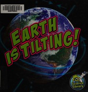 Cover of: Earth is tilting!