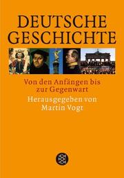 Cover of: Deutsche Geschichte. Von den Anfängen bis zur Gegenwart. by Martin Vogt, Michael Behnen, Jost Dülffer, Ulrich Lange