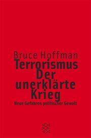 Cover of: Terrorismus - Der unerklärte Krieg. Neue Gefahren politischer Gewalt.