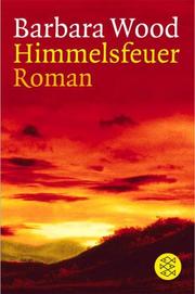 Himmelsfeuer by Barbara Wood