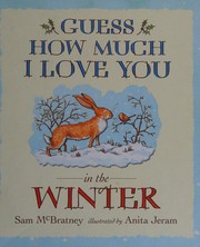 Cover of: Guess how much I love you in the winter by Sam McBratney