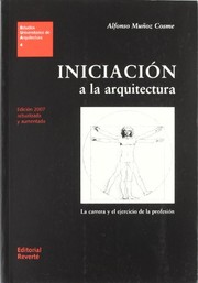 Cover of: Iniciación a la arquitectura by Alfonso Muñoz Cosme, Jorge Sainz
