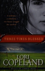 Cover of: Three times blessed: belles of Timber Creek