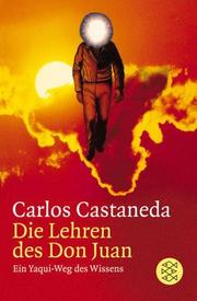 Cover of: Die Lehren des Don Juan. Ein Yaqui- Weg des Wissens. by Carlos Castaneda