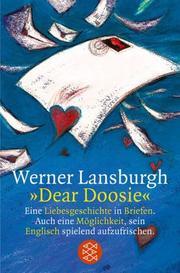 Cover of: "Dear Doosie" Eine Liebesgeschichte in Briefen. Auch eine Moglichkeit, sein Englisch spielend aufzufrischen.