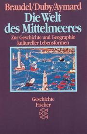 Die Welt des Mittelmeeres. Zur Geschichte und Geographie kultureller Lebensformen by Fernand Braudel